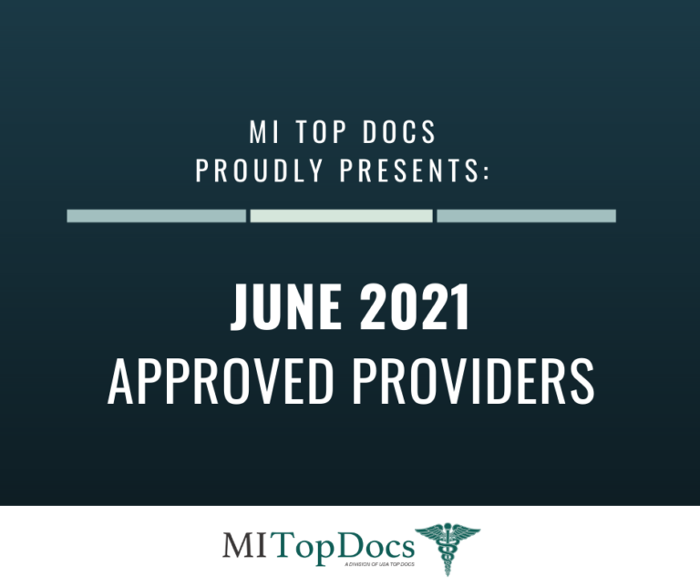 MI Top Docs Proudly Presents June 2021 Approved Providers